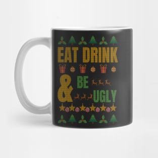 Eat Drink and be Ugly Mug